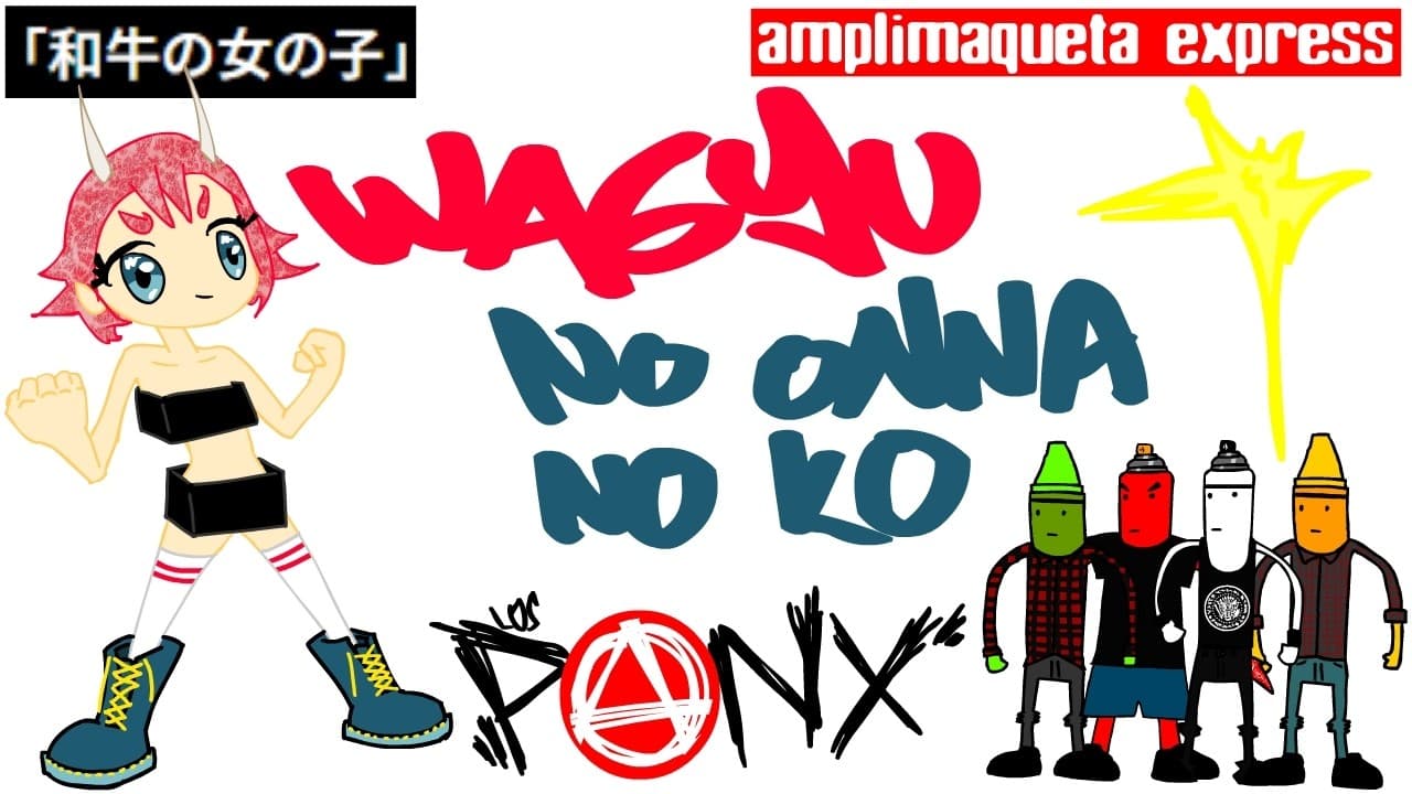 Los PANX — Wagyu no onna no ko (#NEGAS)
